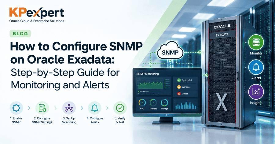 How to Configure SNMP on Oracle Exadata: Step-by-Step Guide for Monitoring and Alerts