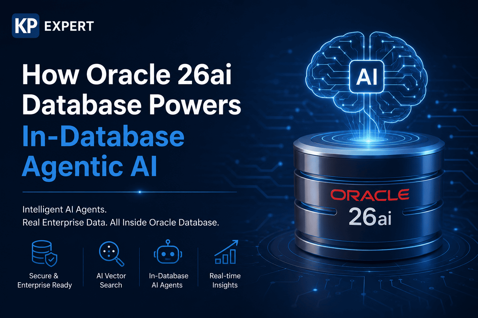 How Oracle 26ai Database Powers In-Database Agentic AI for Enterprise Applications