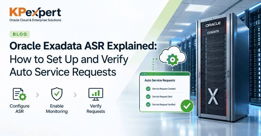 Oracle Exadata ASR Explained: How to Set Up and Verify Auto Service Requests