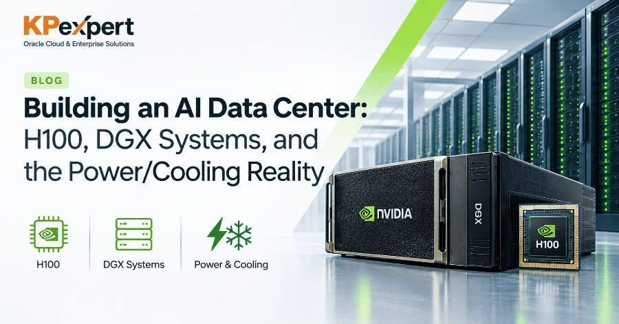 Building an AI Data Center: H100, DGX Systems, and the Power/Cooling Reality